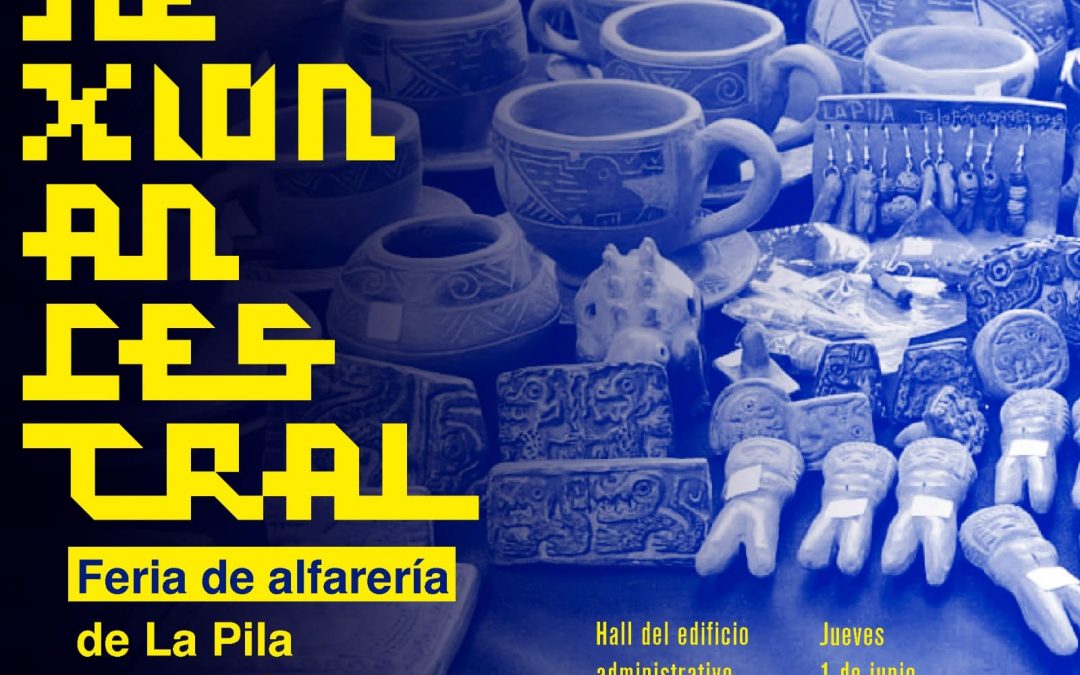 Feria de alfarería de La Pila – “Conexión ancestral”