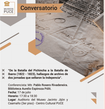 Conversatorio: “De la Batalla del Pichincha a la Batalla de Ibarra (1822 – 1823), hallazgos de archivo de dos jornadas que sellaron la Independencia”.